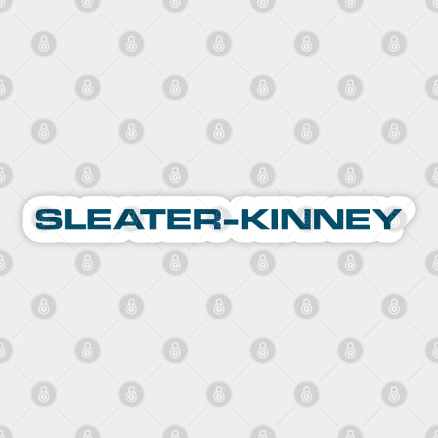 SLEATER-KINNEY // DIG ME OUT Sticker by Luckythelab